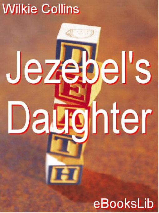 Title details for Jezebel's Daughter by Wilkie Collins - Available